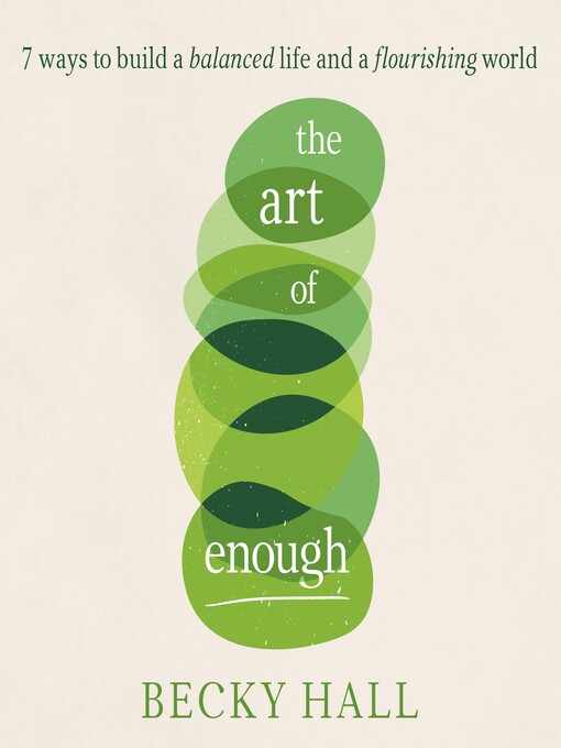 Title details for The Art of Enough by Becky Hall - Available